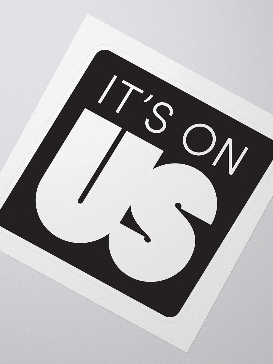 It's On Us Logo Sticker - Large product image (2)