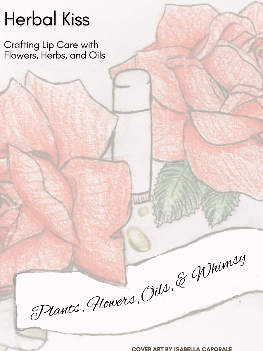 Crafting Lip Care with Flowers, Herbs, and Oils product image (1)