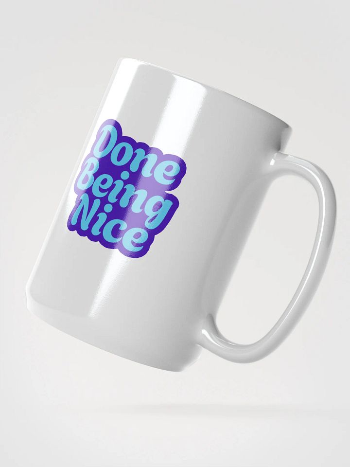 Done Being Nice Mug product image (2)