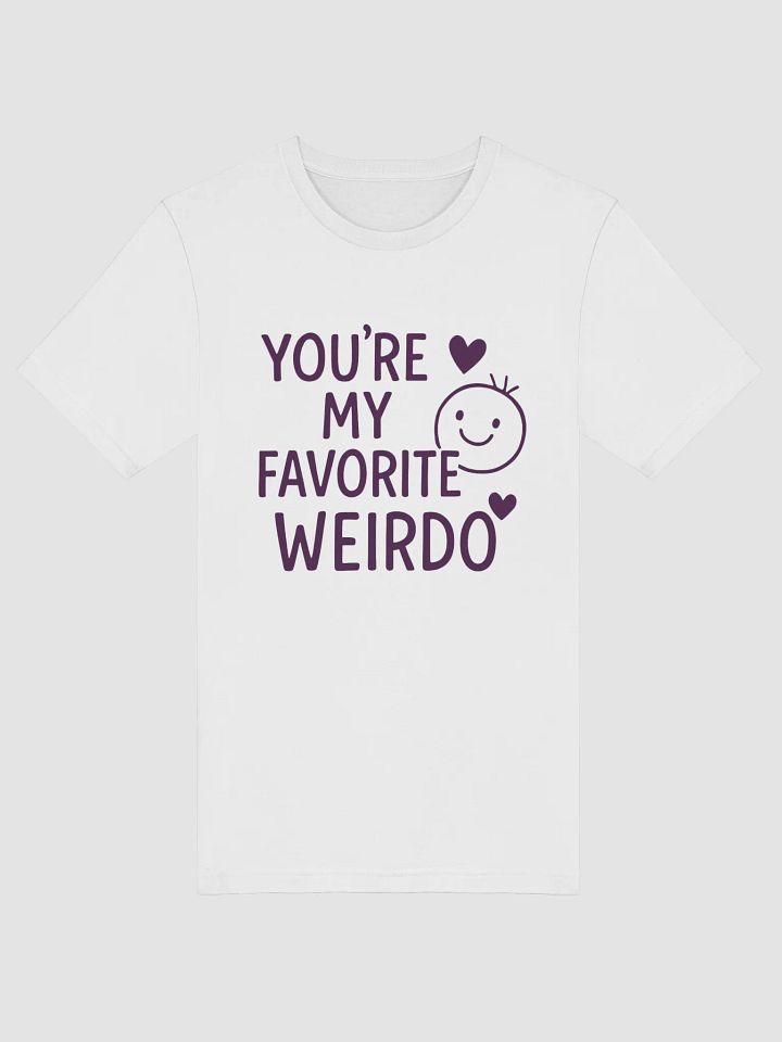 You’re My Favorite Weirdo Supersoft T-Shirt product image (1)