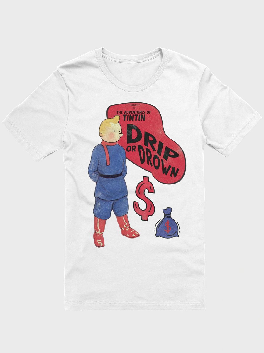 DRIP or DROWN TINTIN Tee product image (1)