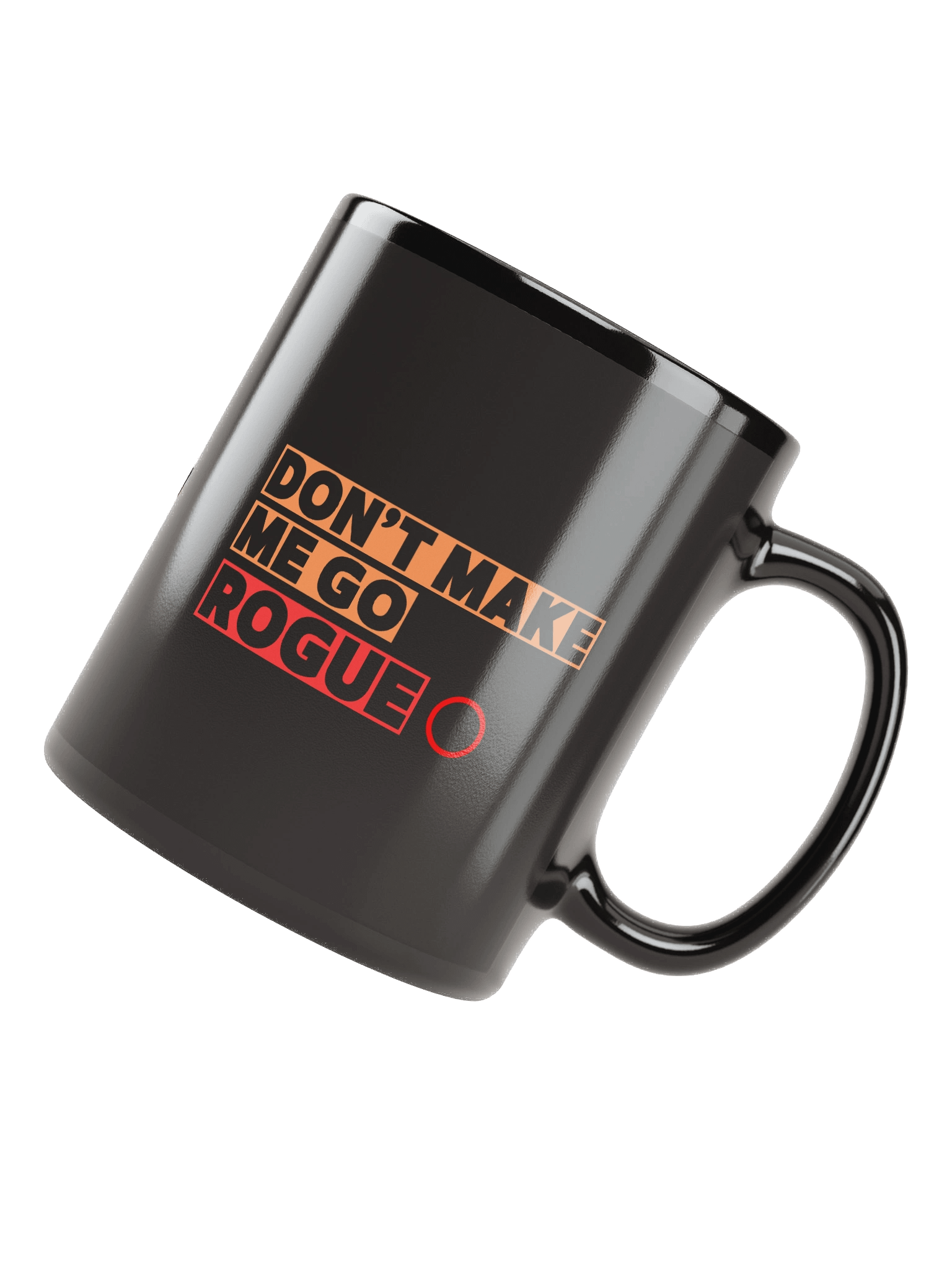 Don't Make Me Go Rogue - Coffee Mug product image (3)