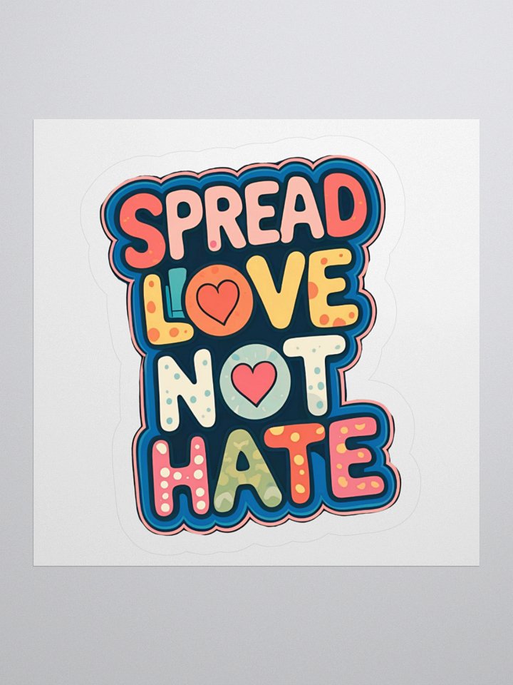Love Not Hate kiss cut sticker product image (1)