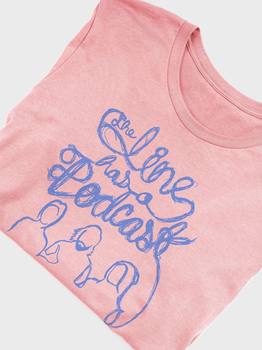 Founder's Merch- The Line has a Podcast! product image (15)