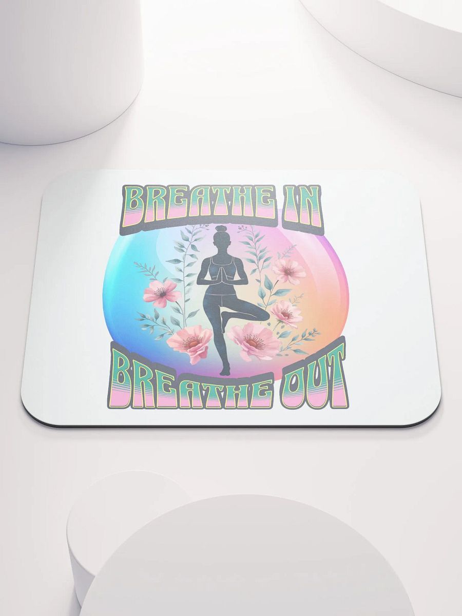 Breathe In Breathe Out Yoga Zen Floral Mouse Pad product image (1)