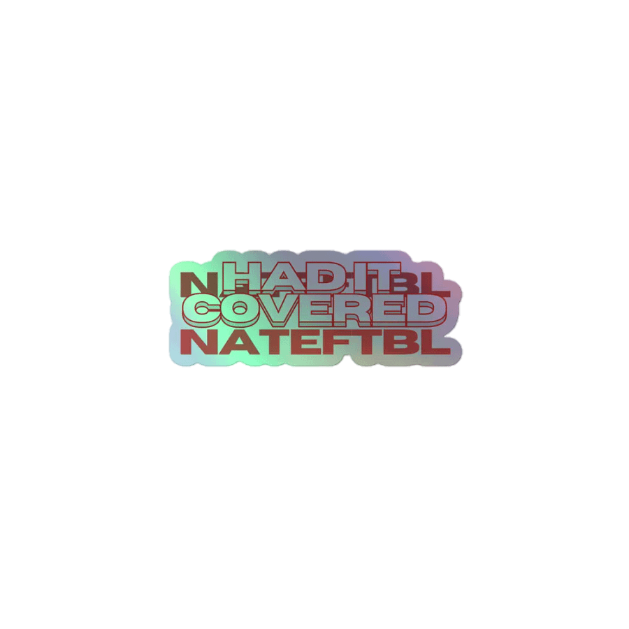 HAD IT COVERED HOLOGRAPHIC STICKER product image (1)