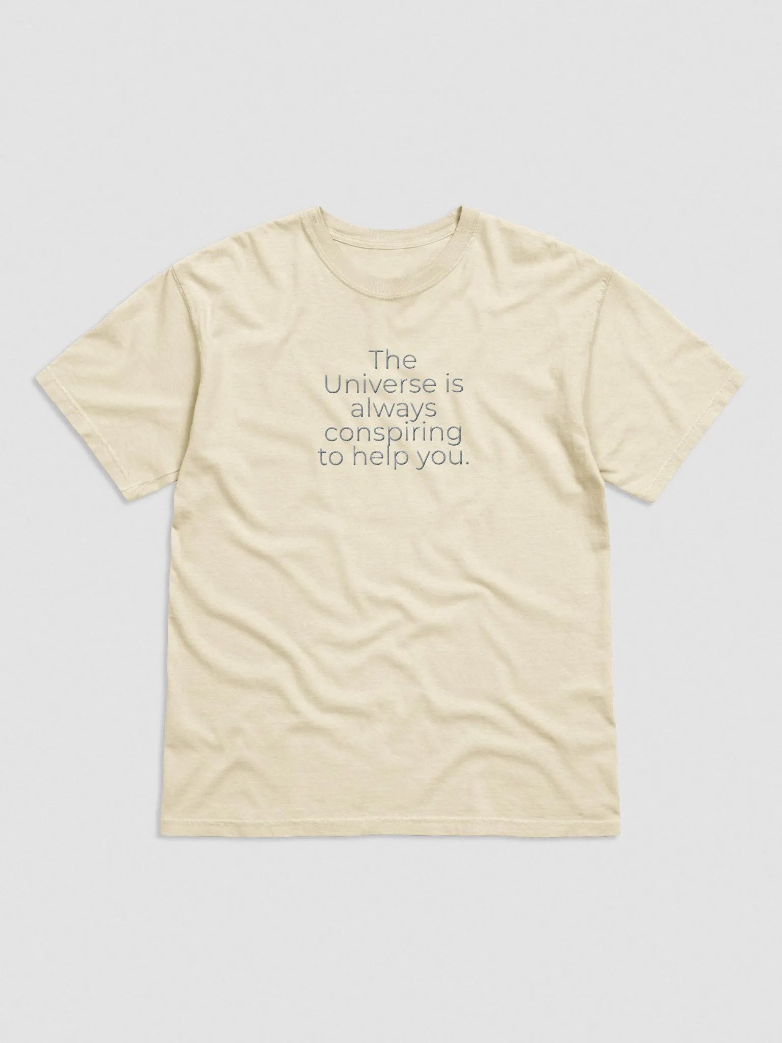 Comfort Colors® Embroidered T-Shirt - The Universe Is Always Conspiring to Help You product image (1)
