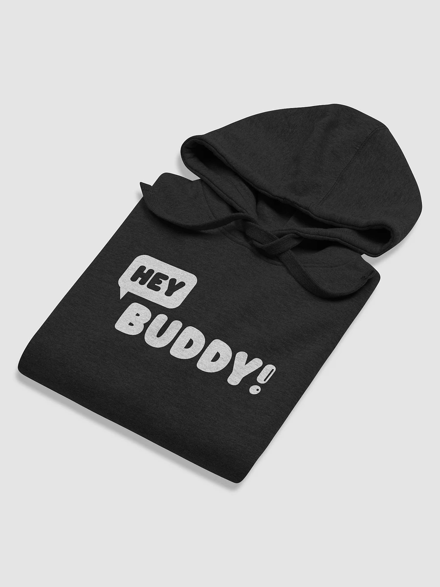 Hey Buddy! Hoodie product image (19)