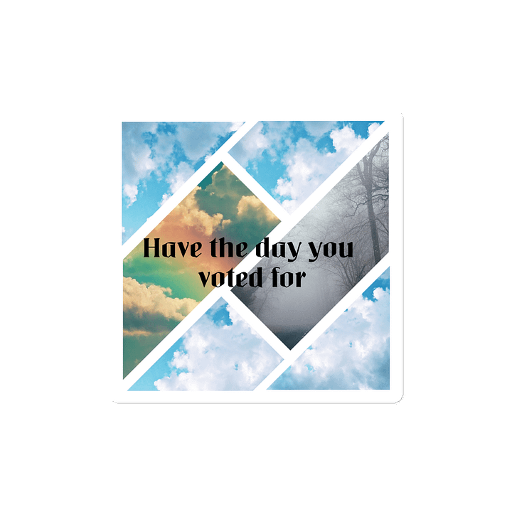 Have the day you voted for - magnet product image (2)