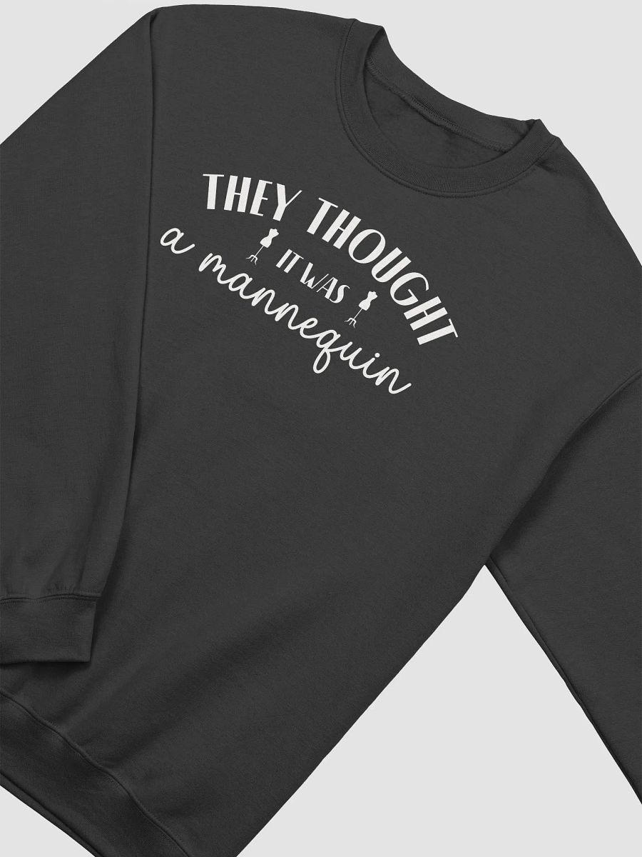 They Thought It Was A Mannequin Sweatshirt product image (3)