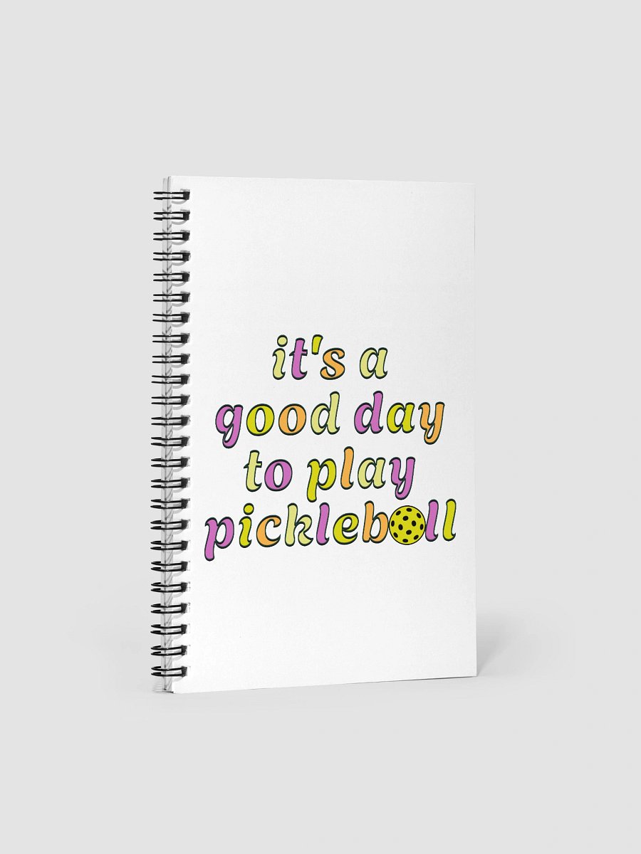 Its A Good Day To Play Pickleball Spiral Notebook product image (2)