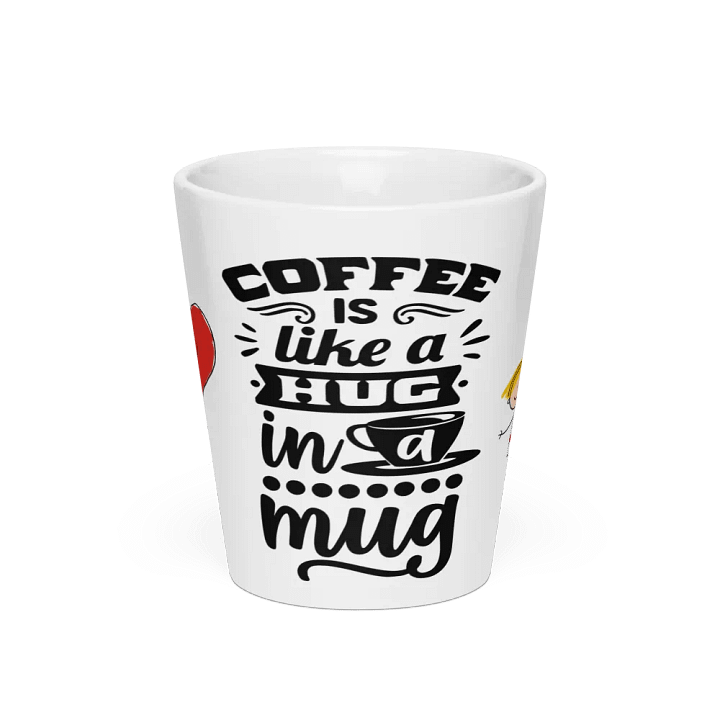 "Coffee is like a Hug in a Mug" Latte Mug product image (1)