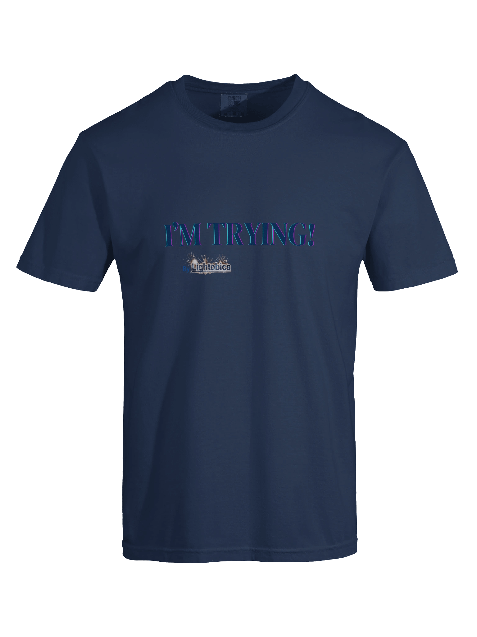 I'M TRYING T-shirt product image (62)