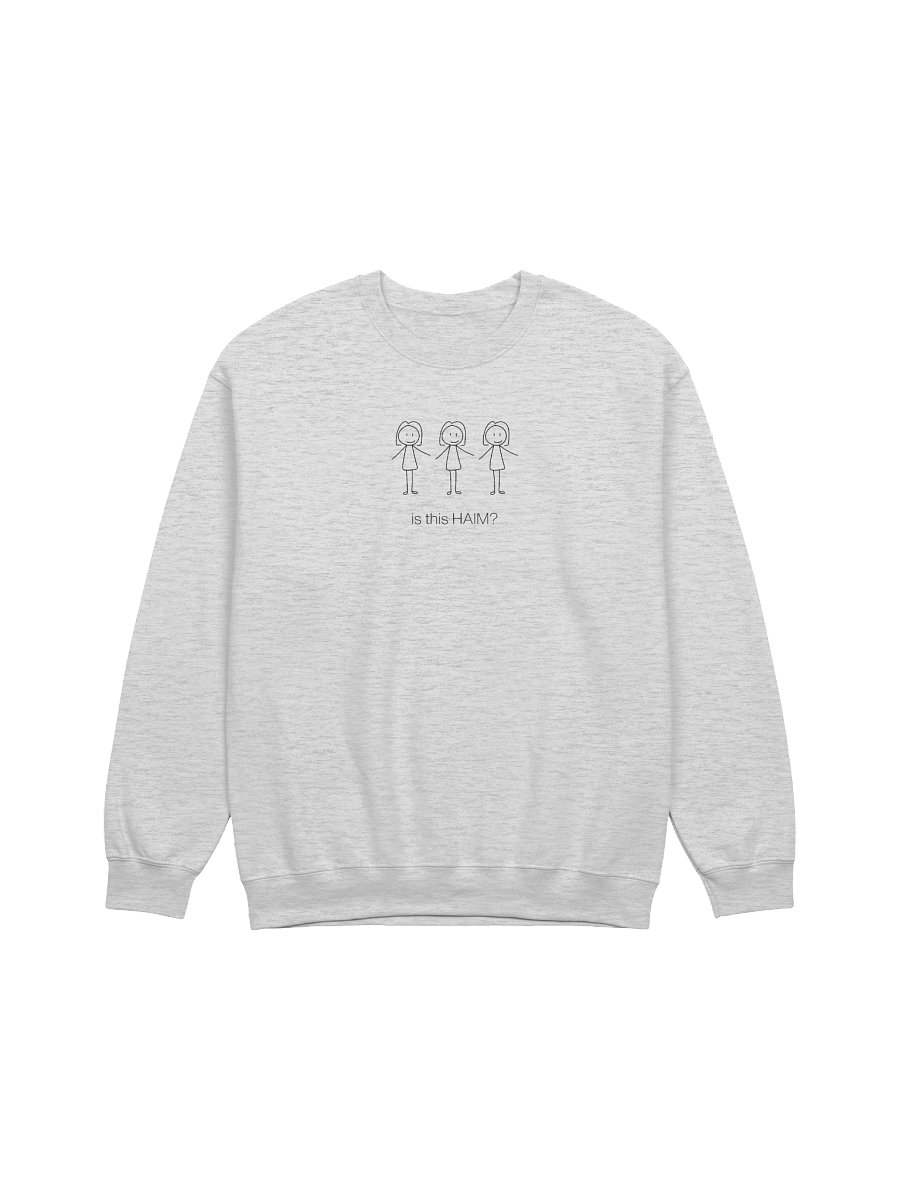 IS THIS HAIM? sweatshirt product image (1)