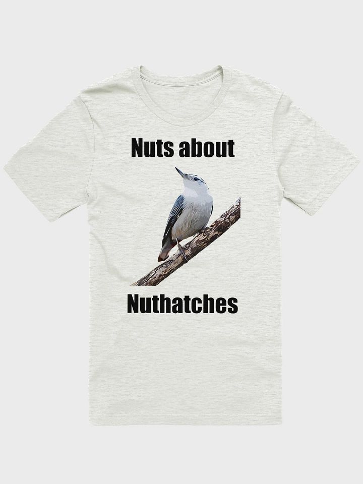 Nuts About Nuthatches T-shirt product image (1)