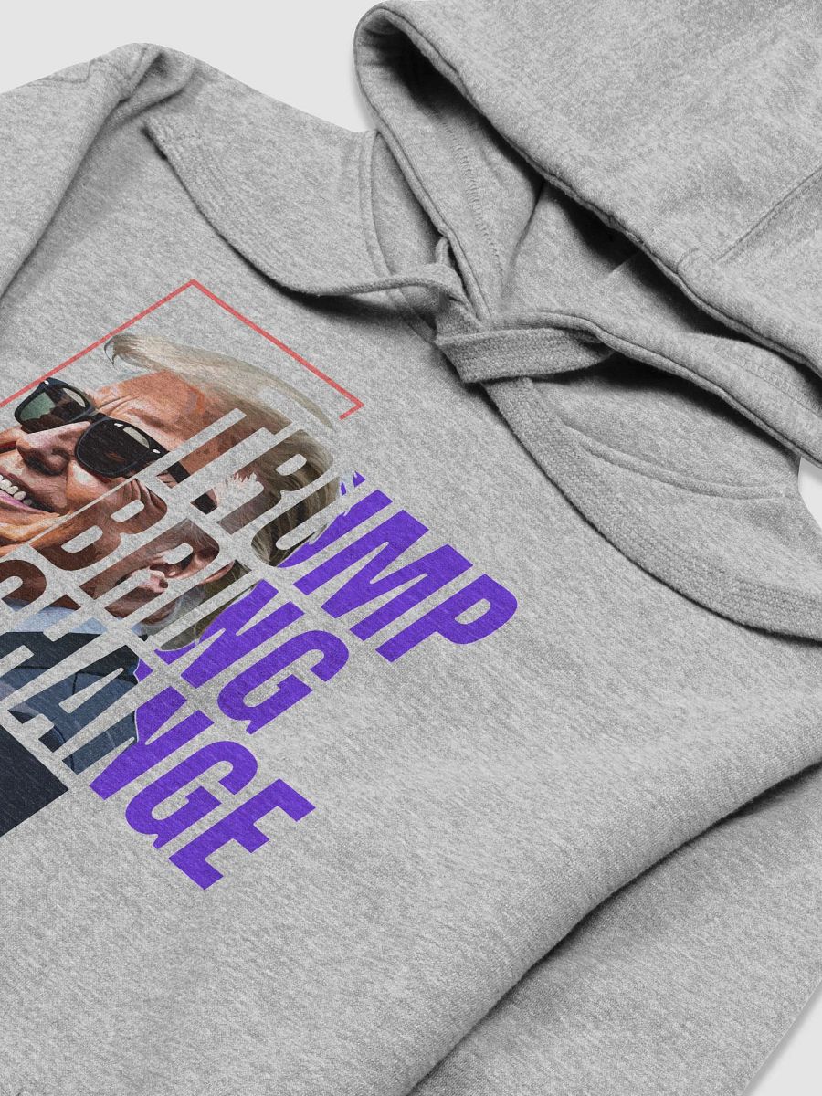 Trump Bring Change Hoodie product image (8)