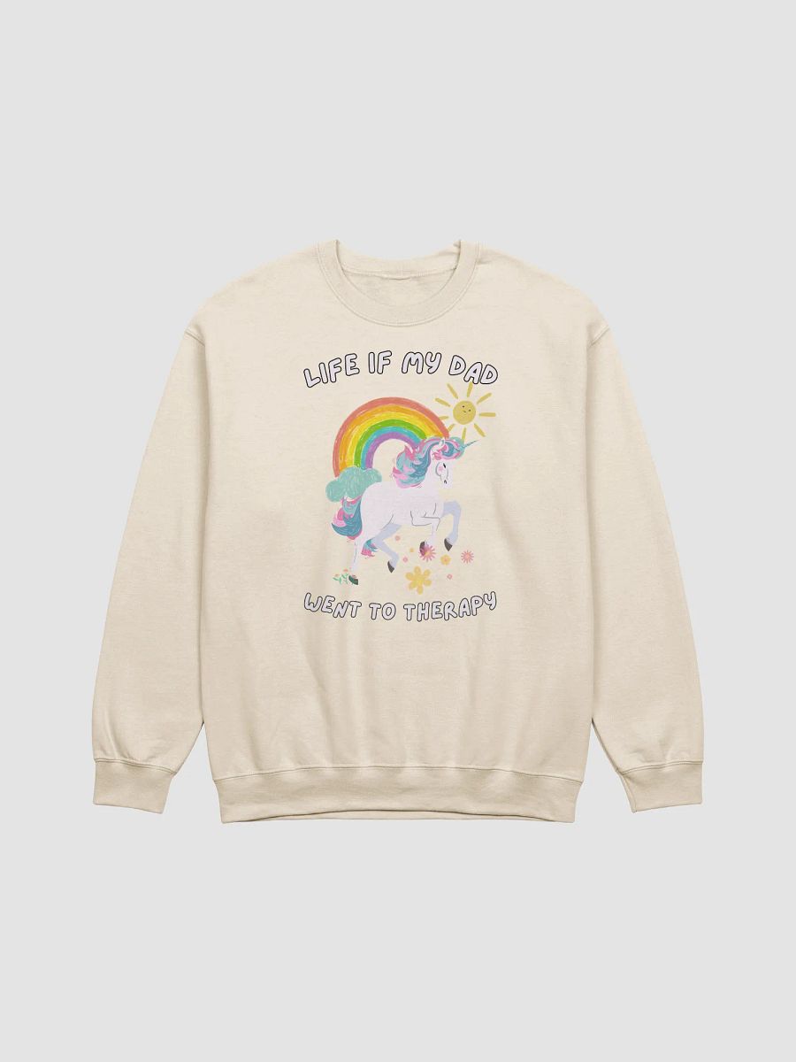 Life if my dad went to therapy Crewneck product image (2)