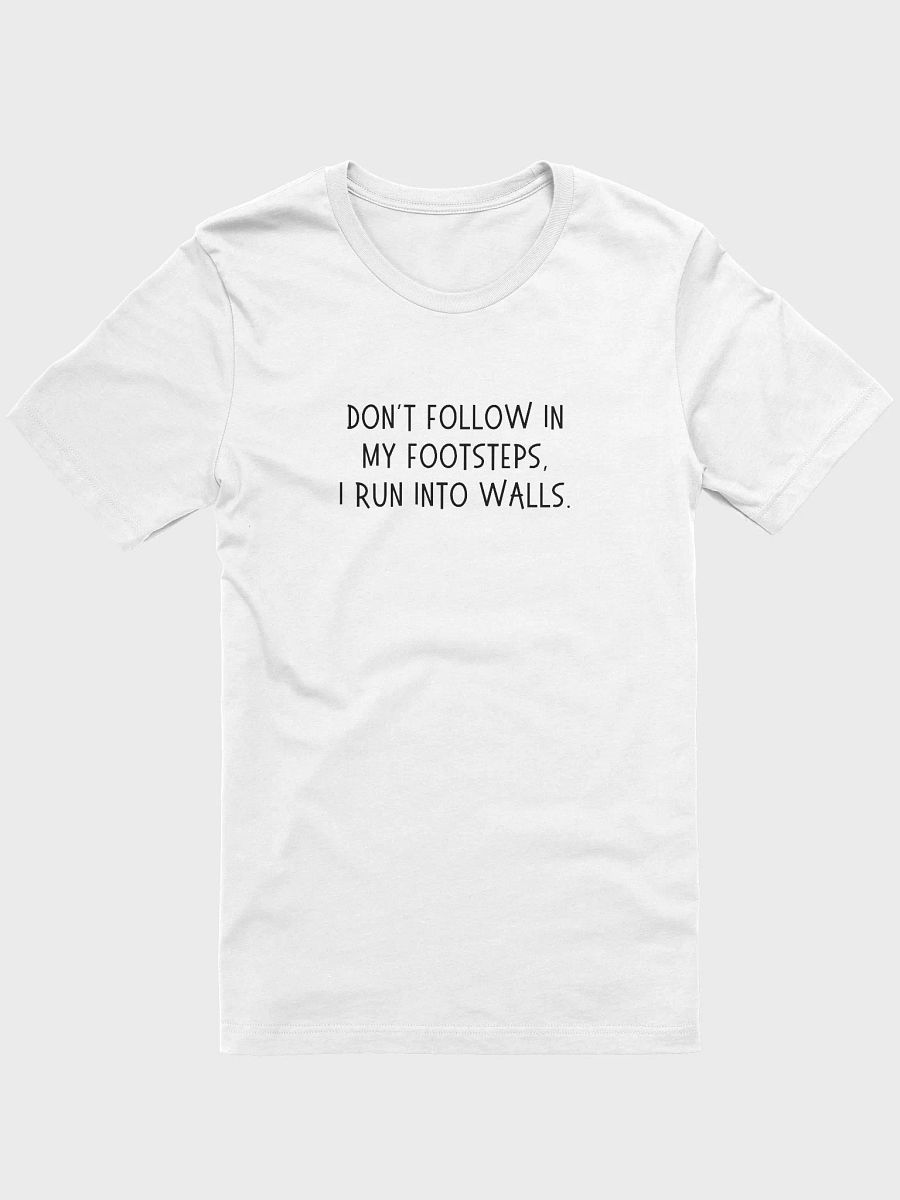 Don't Follow In My Footsteps T-shirt product image (43)