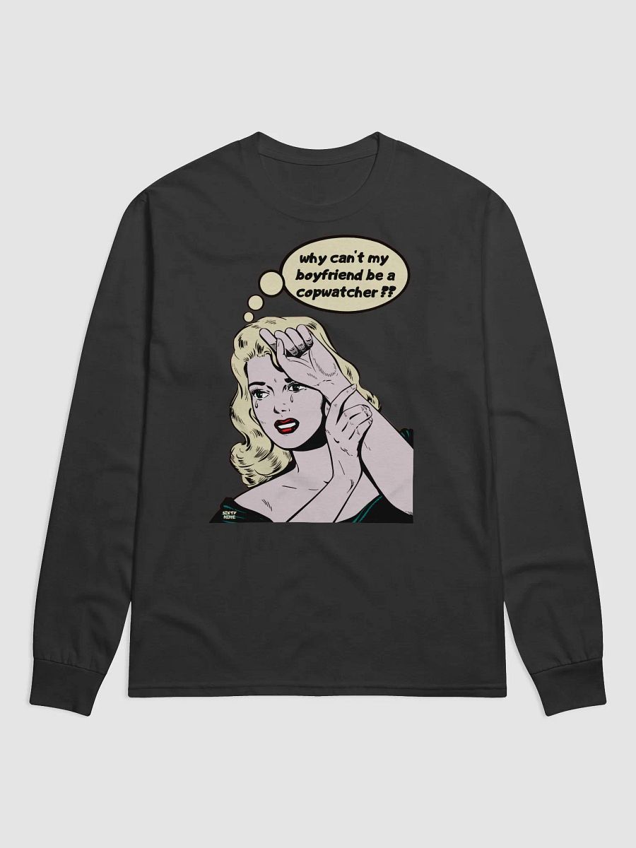 WHY CAN'T MY BOYFRIEND BE A COPWATCHER?? product image (1)
