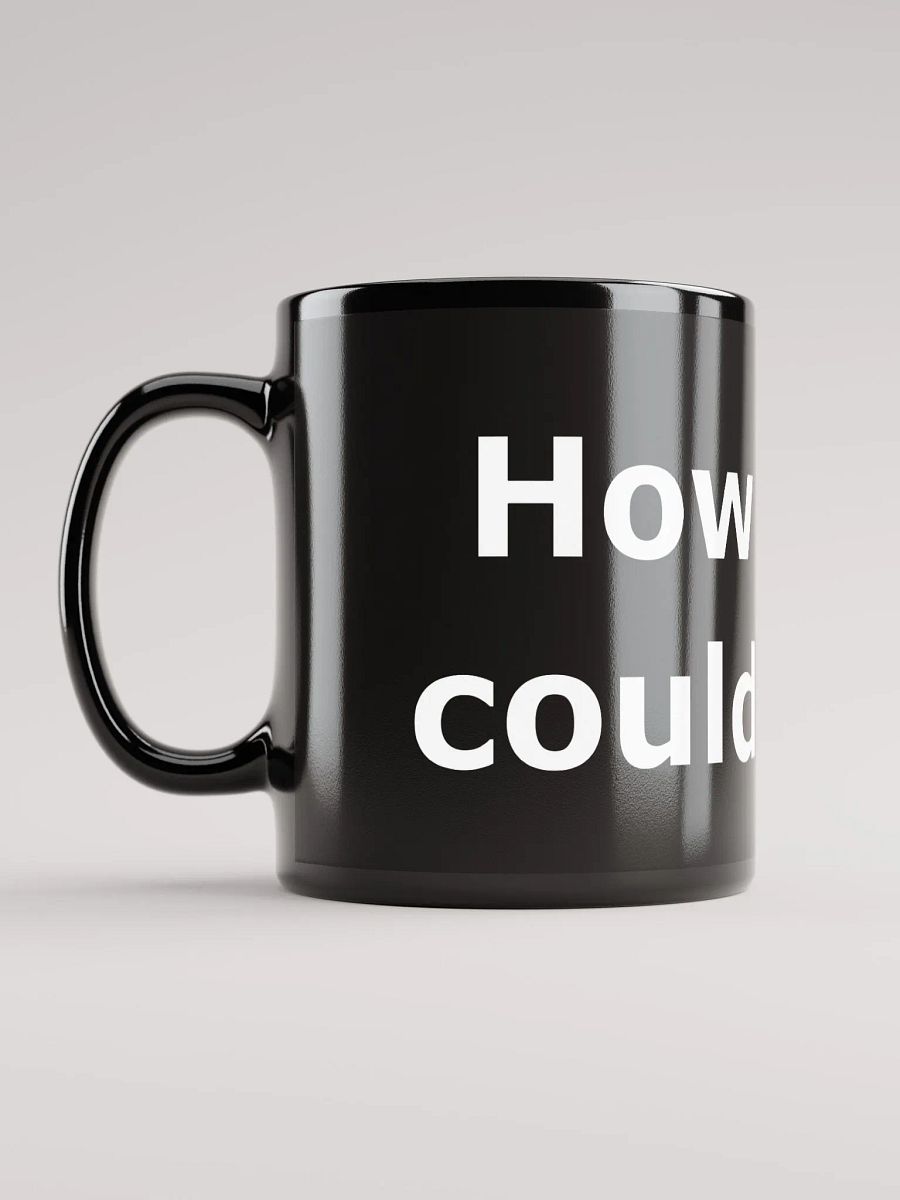 "How hard could it be?" mug product image (6)