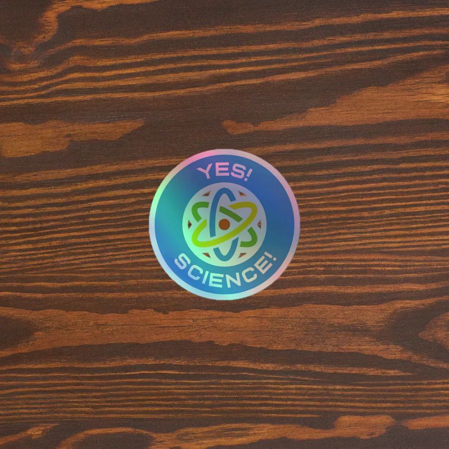 Yes! Science! Holographic Sticker product image (3)