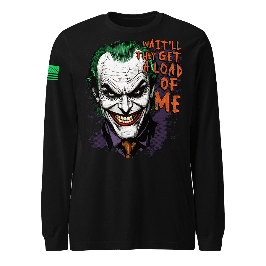Wait’ll they get a load of me Long Sleeve product image (1)