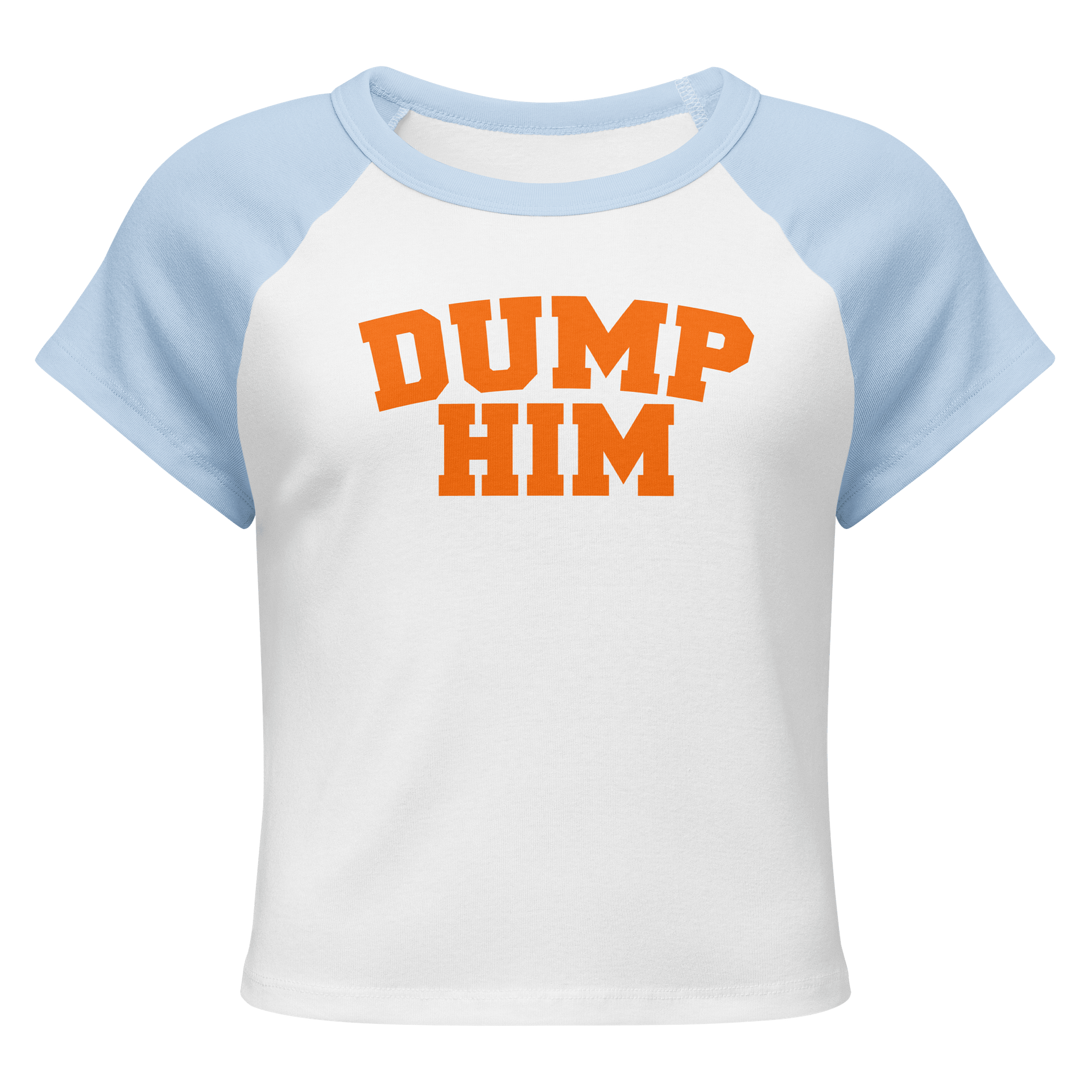 Dump Him - Baby Tee product image (1)