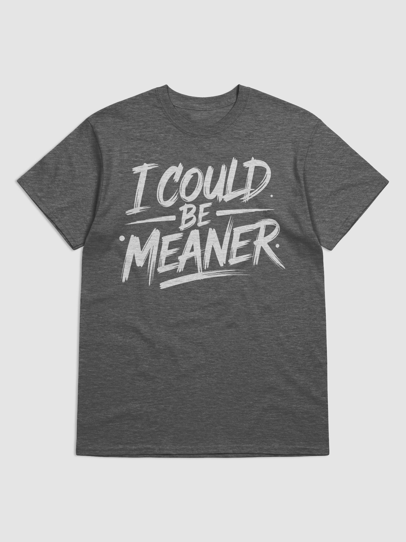 I Could Be Meaner Shirt product image (65)