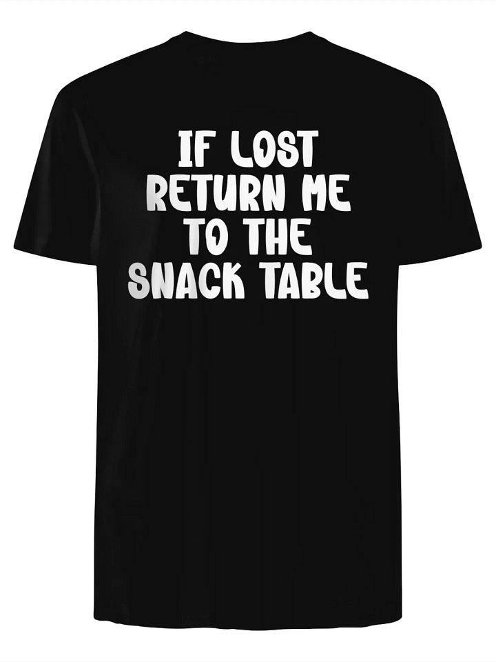 If Lost, Return Me to the Snack Table T-Shirt product image (1)