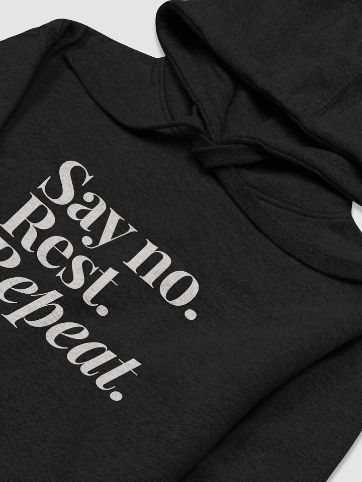 Say no. Rest. Repeat. Hoodie – FlourishWell™ Edition product image (2)