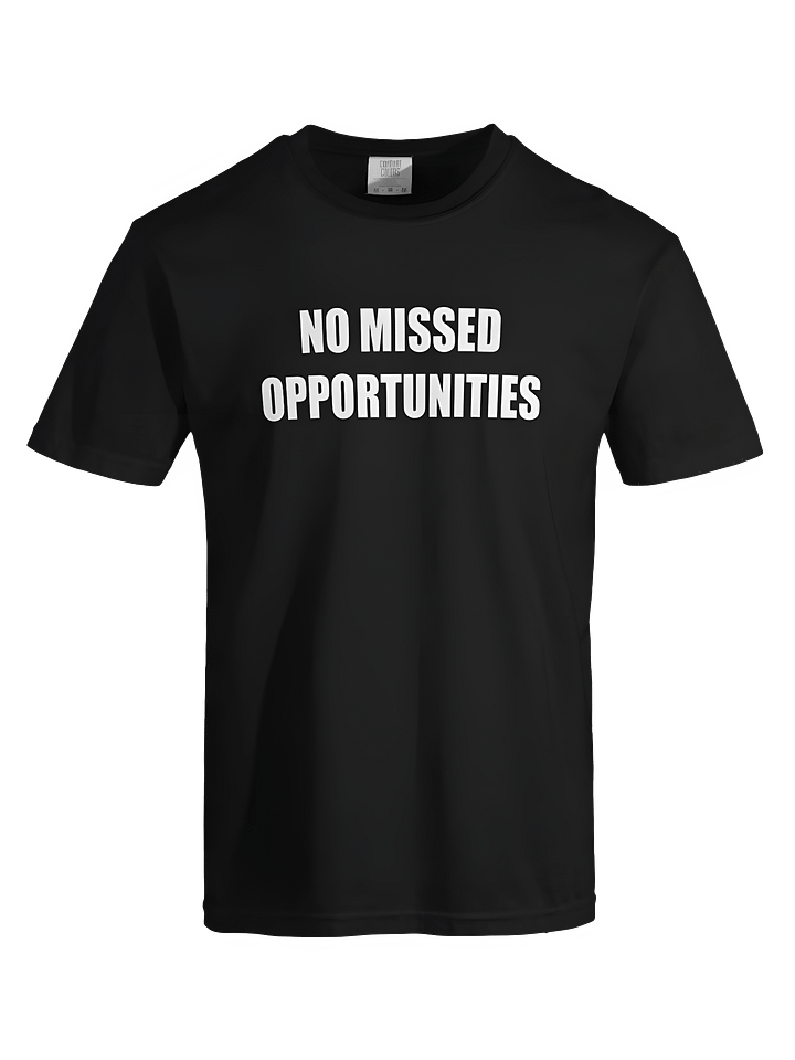 No Missed Opportunities T-Shirt (Light Text) product image (2)