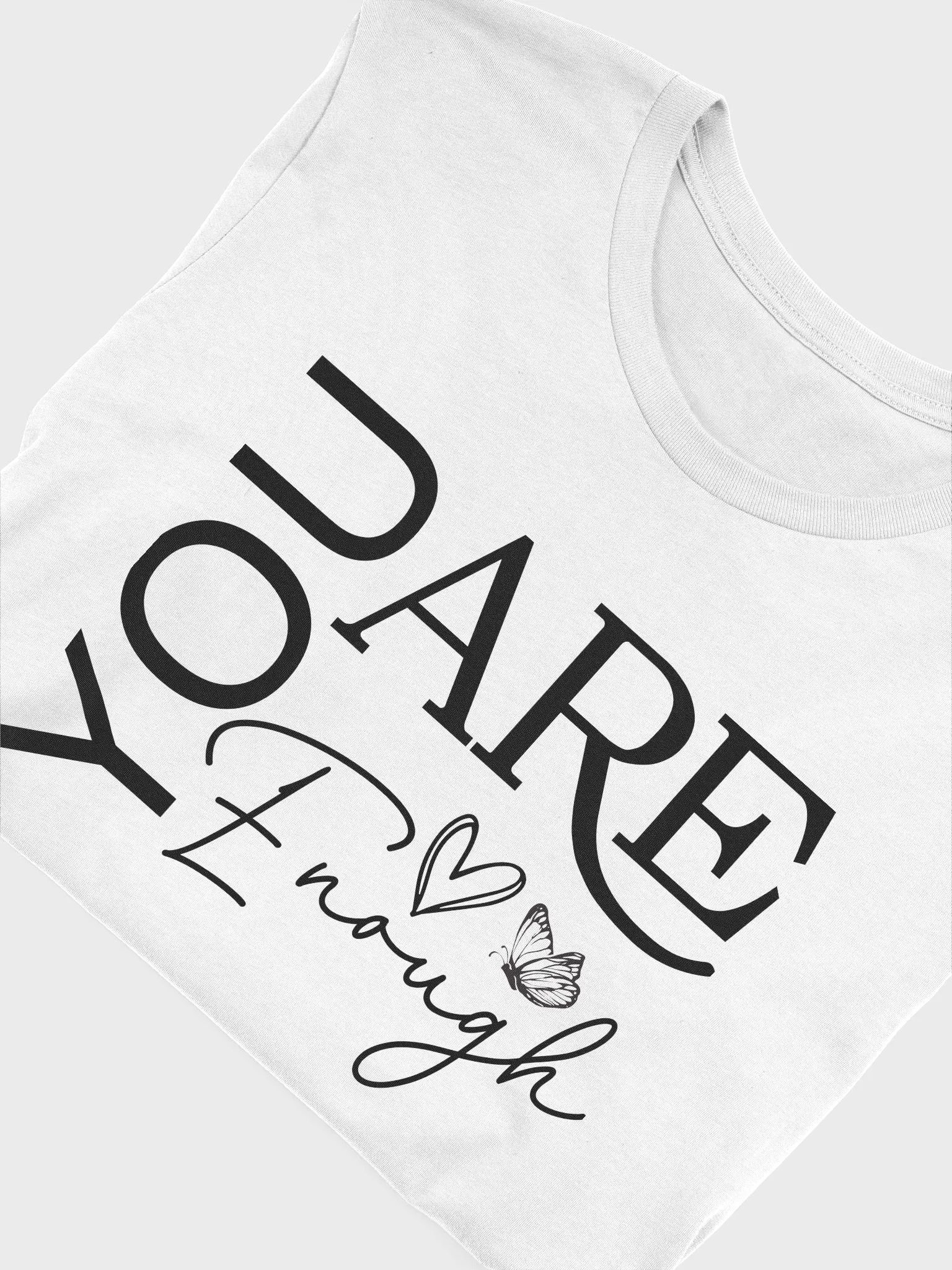 You Are Enough - Empowering Motivational Quote Unisex Supersoft T-Shirt product image (5)