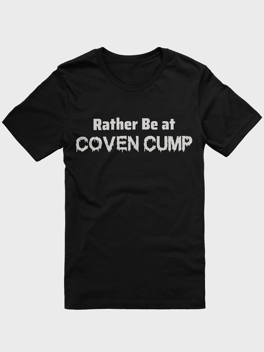 Rather Be at Coven Cump T-Shirt product image (2)