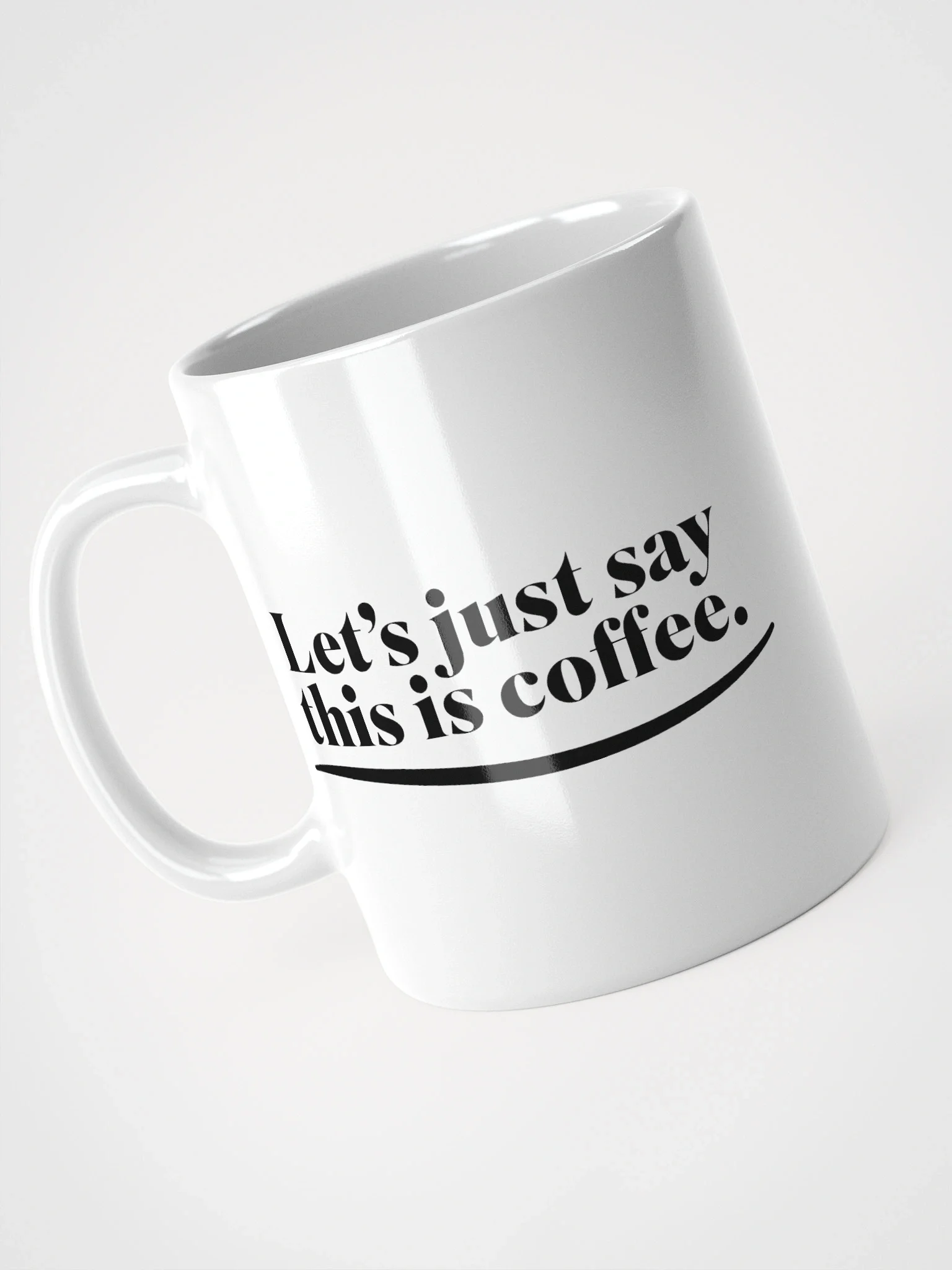 Let's Just Say This Is Coffee - Mug product image (1)
