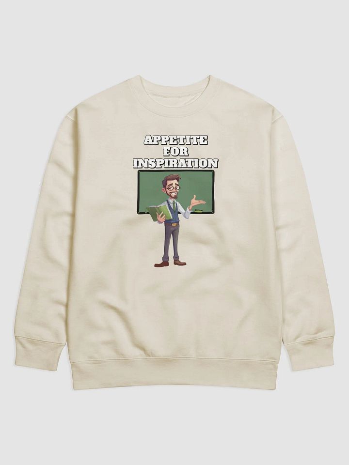 Appetite For Inspiration - Motivation and Inspirational Sweatshirt product image (1)