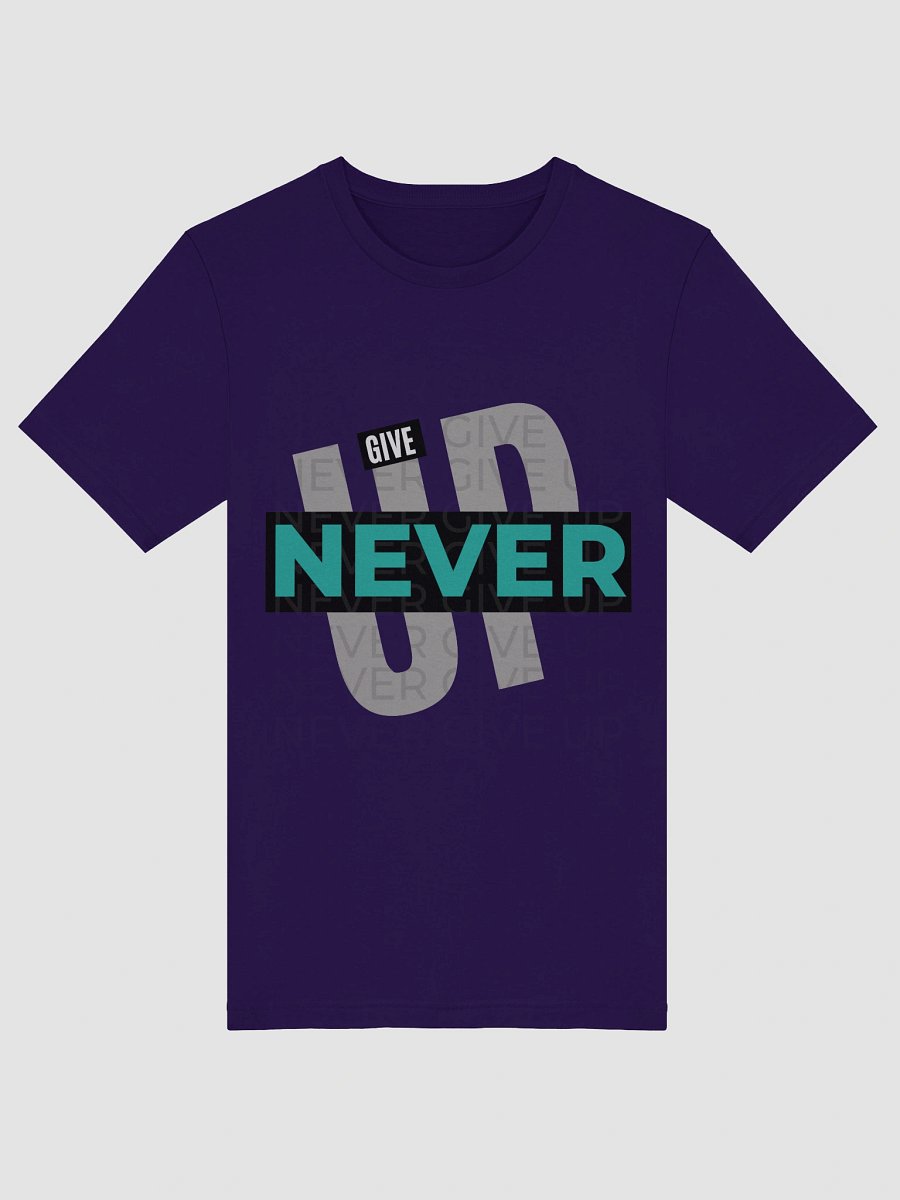 NEVER GIVE UP Motivational Tee product image (48)
