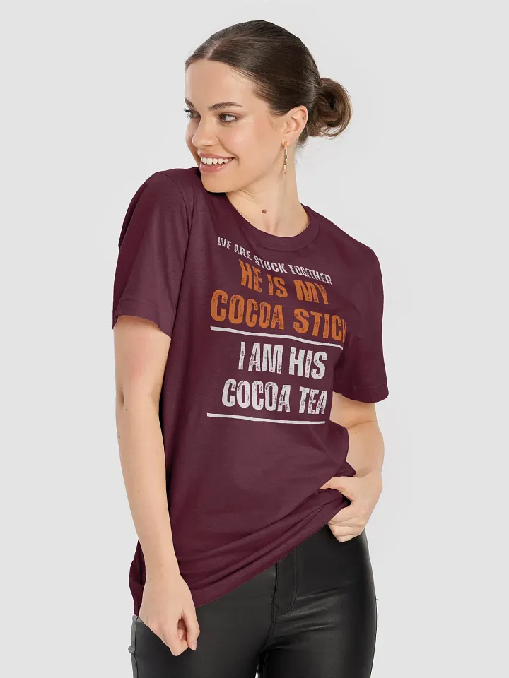 He's my Cocoa Stick Stylized T Shirt product image (2)