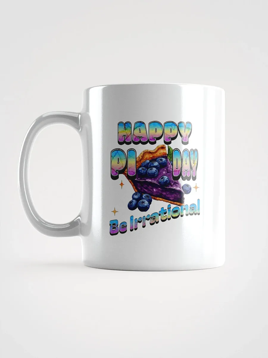Happy Pi Day Be Irrational White Glossy Mug product image (1)
