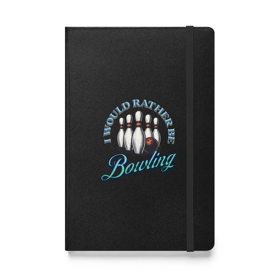 I Would Rather Be Bowling Strike Your Creativity Hardcover Journal product image (1)