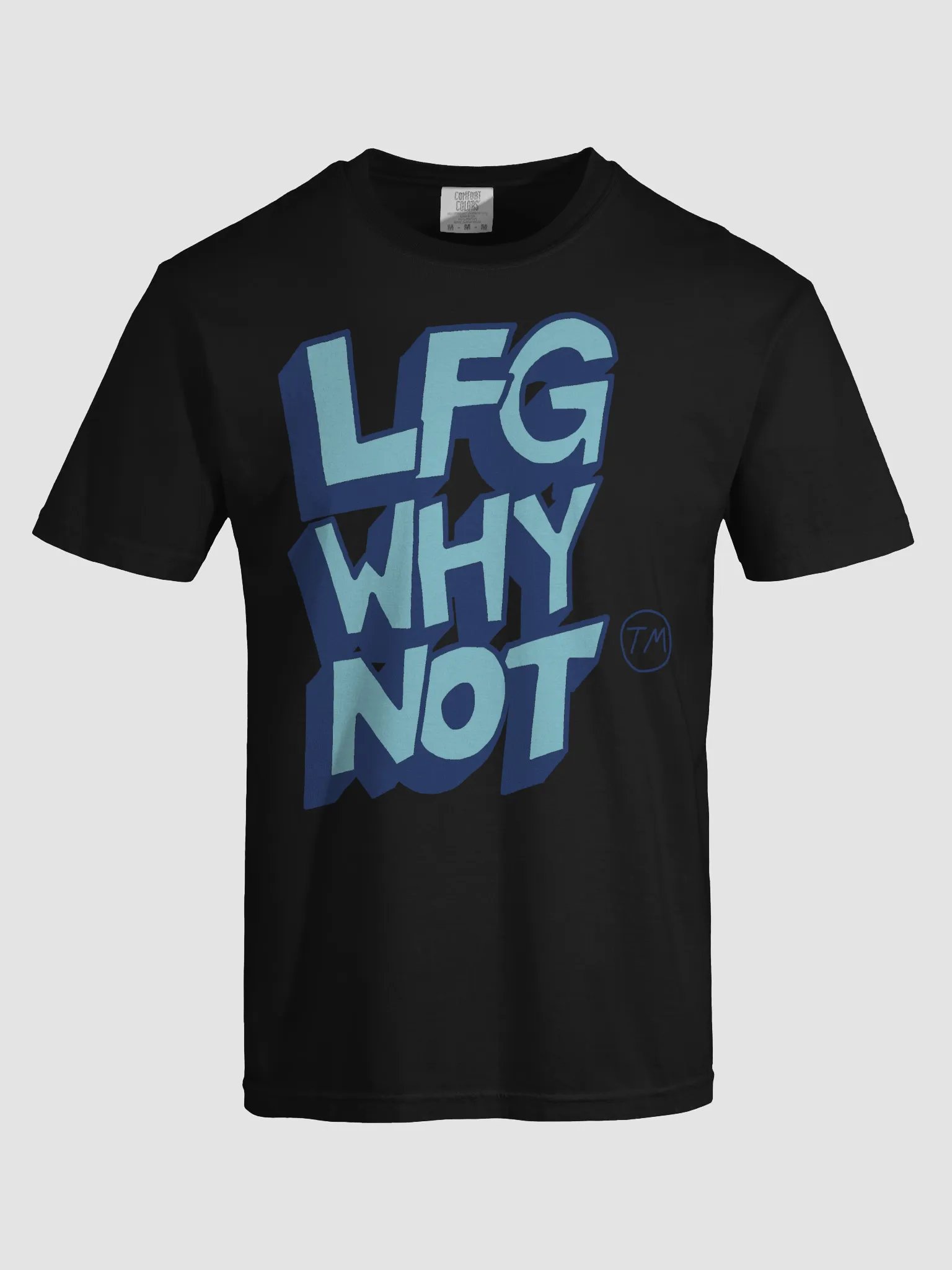 LFG WHY NOT (TM) SHIRT product image (56)