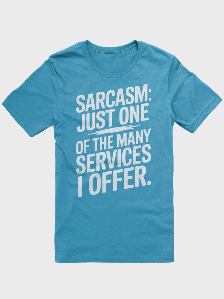 Sarcasm Services T-Shirt product image (2)