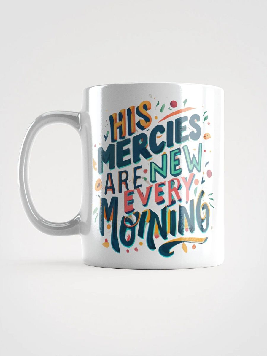 His Mercies Are New Every Morning Ceramic Mug product image (6)