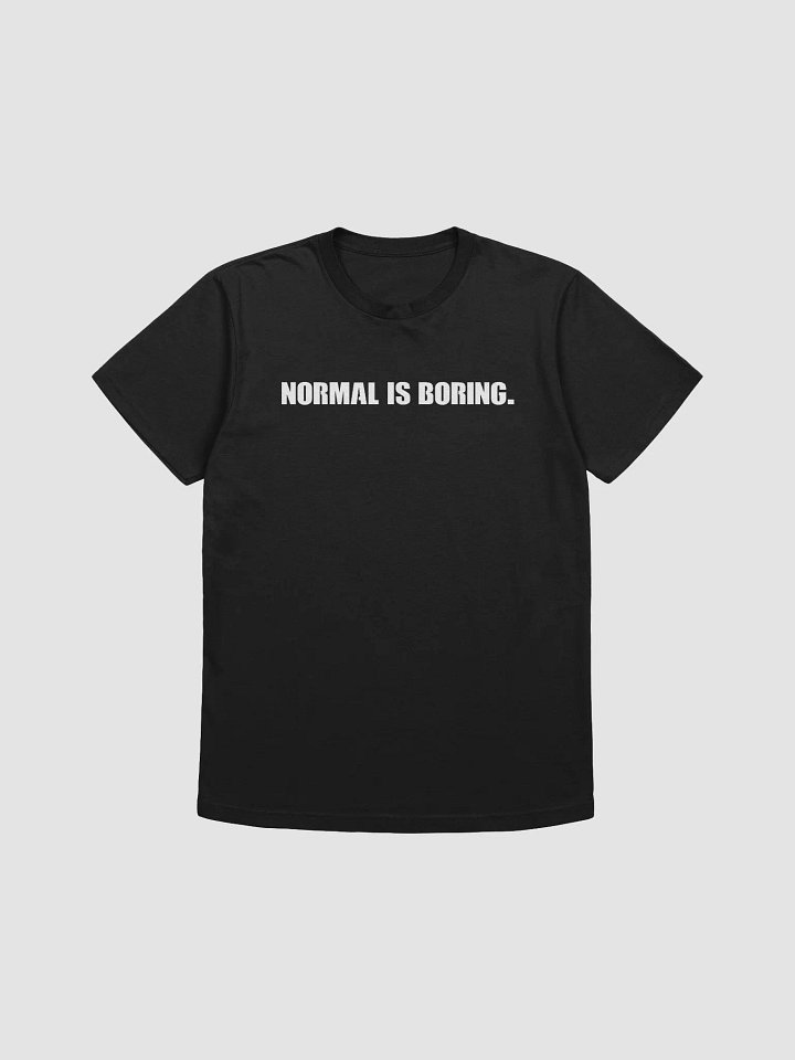 Normal is boring comfy tee product image (4)