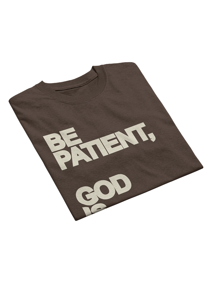 Be Patient Tees product image (14)
