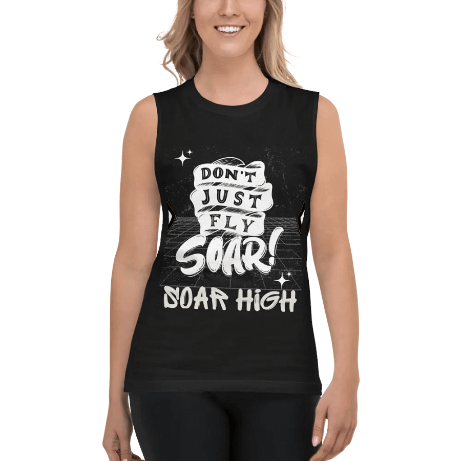 Don't just fly soar, soar high unisex muscle tank product image (4)