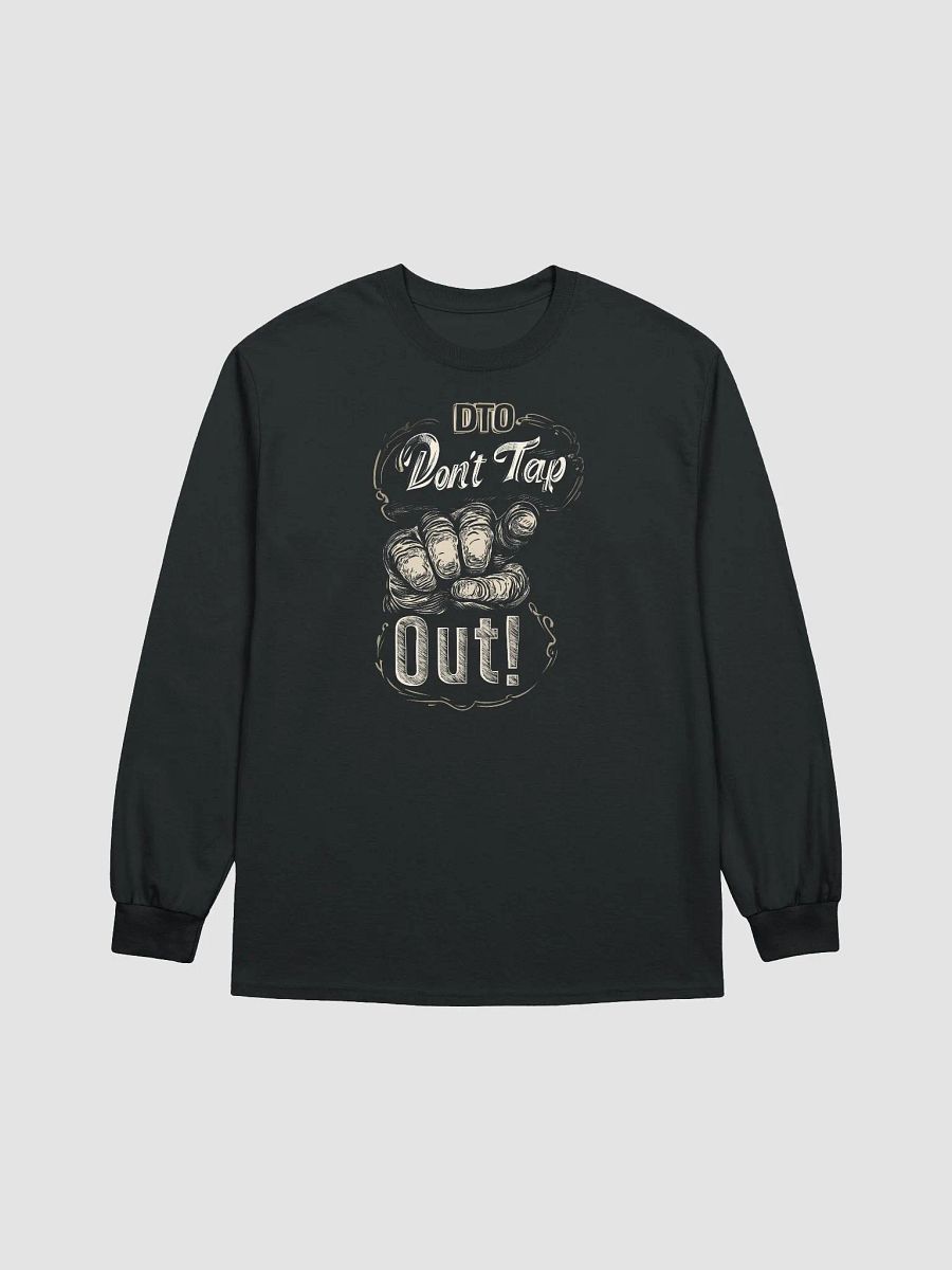 Don't Tap Out Long Sleeve T-Shirt product image (9)