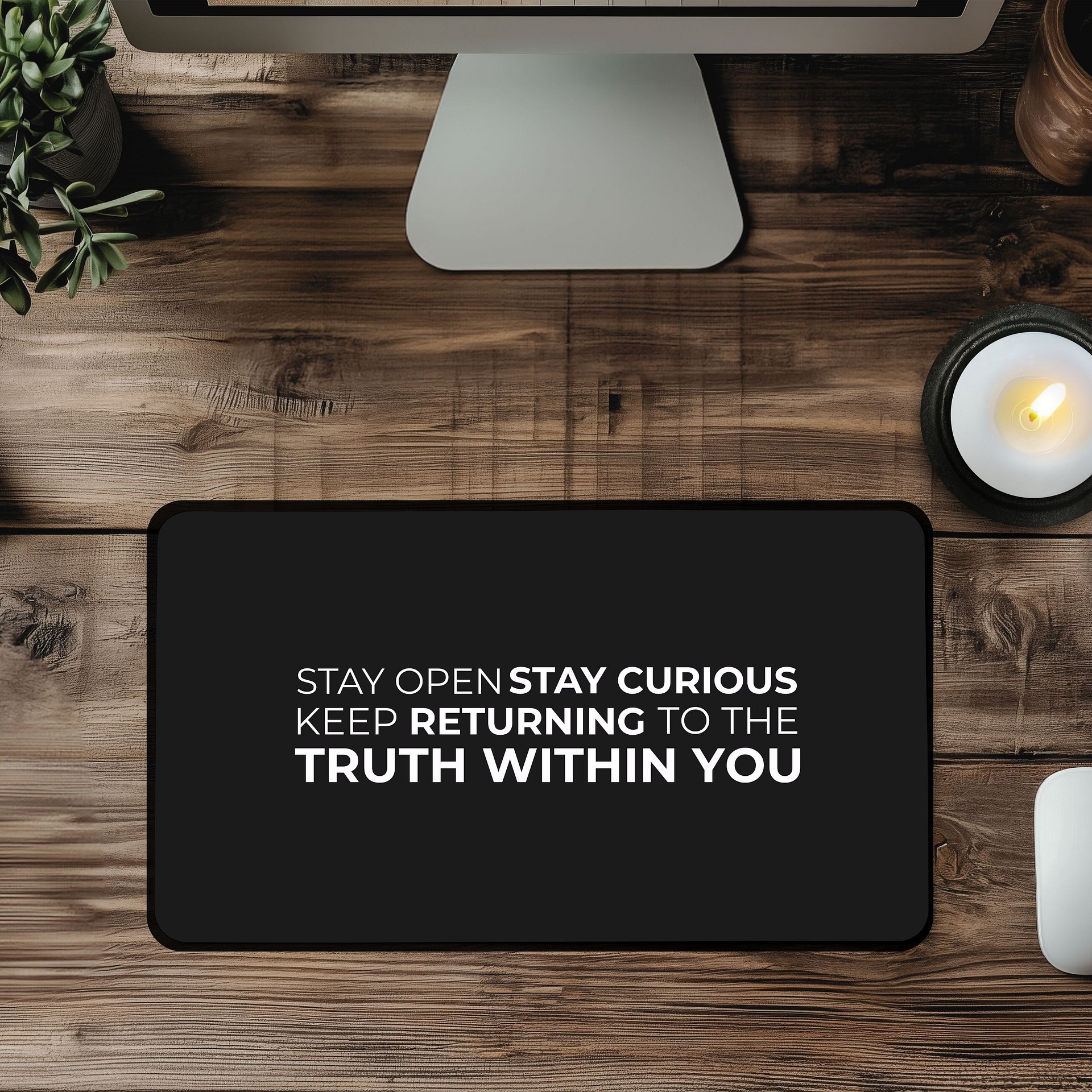 "Stay Open, Stay Curious” Desk Mat – The Returned Signature Quote (15.5" x 31.5") product image (1)