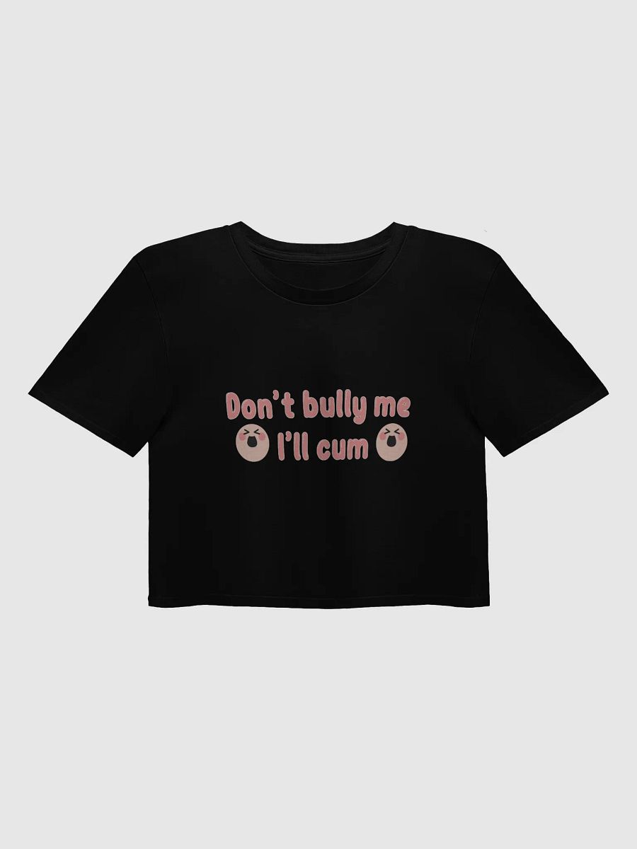 Apple's - Don't Bully Me I'll Cum Crop Top PINK product image (1)