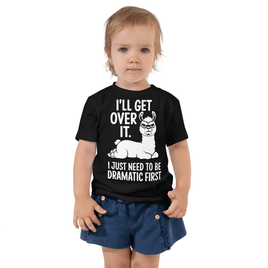 Dramatic Llama - I'll Get Over It Toddler T-Shirt product image (2)