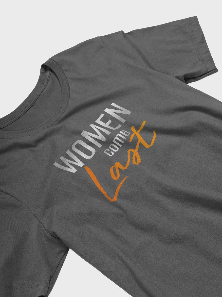 Women Come Last Tshirt product image (3)